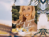 Mastery to mindfulness